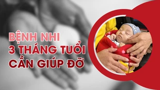 Bệnh nhi 3 tháng tuổi cần giúp đỡ