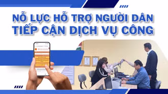 Nỗ lực hỗ trợ người dân tiếp cận dịch vụ công