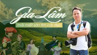 Gia Lâm mải miết săn tìm cái đẹp