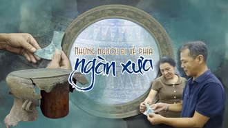 Những người đi về phía ngàn xưa