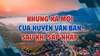 [Infographic] 8 xã mới của huyện Văn Bàn sau khi sáp nhập