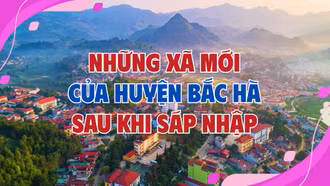 [Infographic] 6 xã mới của huyện Bắc Hà sau khi sáp nhập