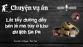 Chuyện vụ án "Lật tẩy đường dây bán lẻ ma túy ở khu du lịch Sa Pa"