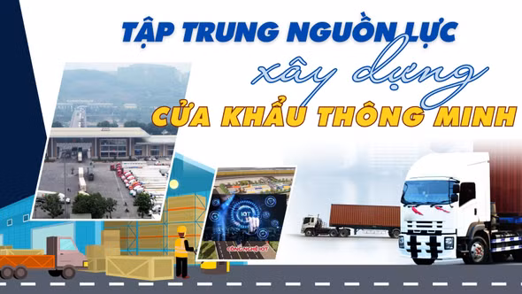 Tập trung nguồn lực xây dựng cửa khẩu thông minh