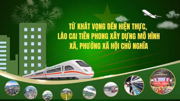 Từ khát vọng đến hiện thực, Lào Cai tiên phong xây dựng mô hình xã, phường xã hội chủ nghĩa