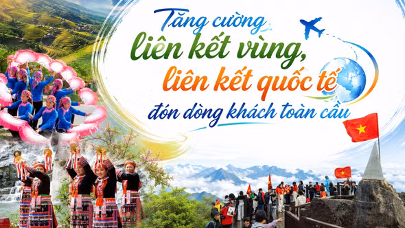 Tăng cường liên kết vùng, liên kết quốc tế đón dòng khách toàn cầu