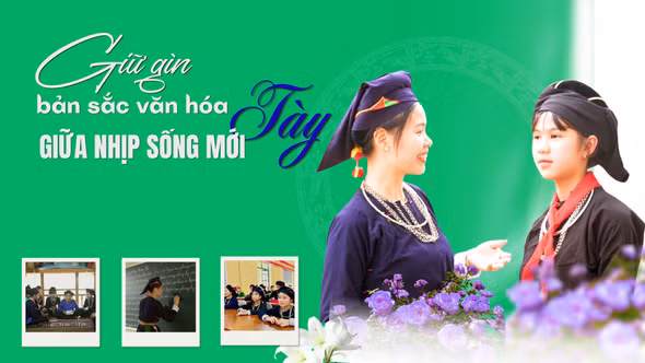Giữ gìn bản sắc văn hóa Tày giữa nhịp sống mới