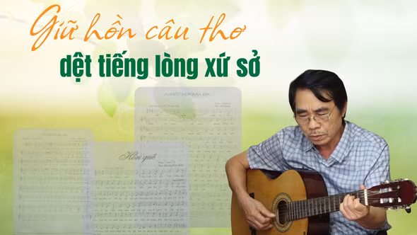 Giữ hồn câu thơ, dệt tiếng lòng xứ sở