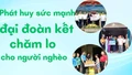 Phát huy sức mạnh đại đoàn kết chăm lo cho người nghèo