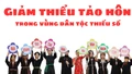Giảm thiểu tảo hôn trong vùng dân tộc thiểu số
