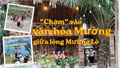 “Chạm” vào văn hóa Mường giữa lòng Mường Lò