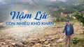 Nậm Lúc còn nhiều khó khăn 