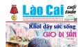 Báo Lào Cai Cuối tuần số 1013 ra ngày 23/11/2024