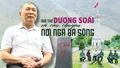 Nhà thơ Dương Soái và câu chuyện nơi ngã ba sông