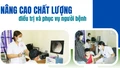Nâng cao chất lượng điều trị và phục vụ người bệnh