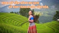 Khai mở tiềm năng du lịch từ kho tàng di sản văn hóa