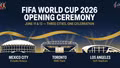 Khai mạc World Cup 2026 có gì đặc biệt? 