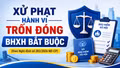 Xử phạt hành vi trốn đóng BHXH bắt buộc