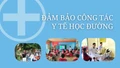 Đảm bảo công tác y tế học đường