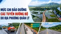 Mức chi bảo dưỡng các tuyến đường bộ do địa phương quản lý