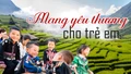 Mang yêu thương cho trẻ em