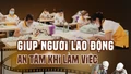 Giúp người lao động an tâm khi làm việc