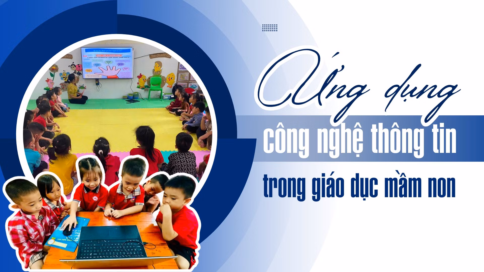 Ứng dụng công nghệ thông tin trong giáo dục mầm non