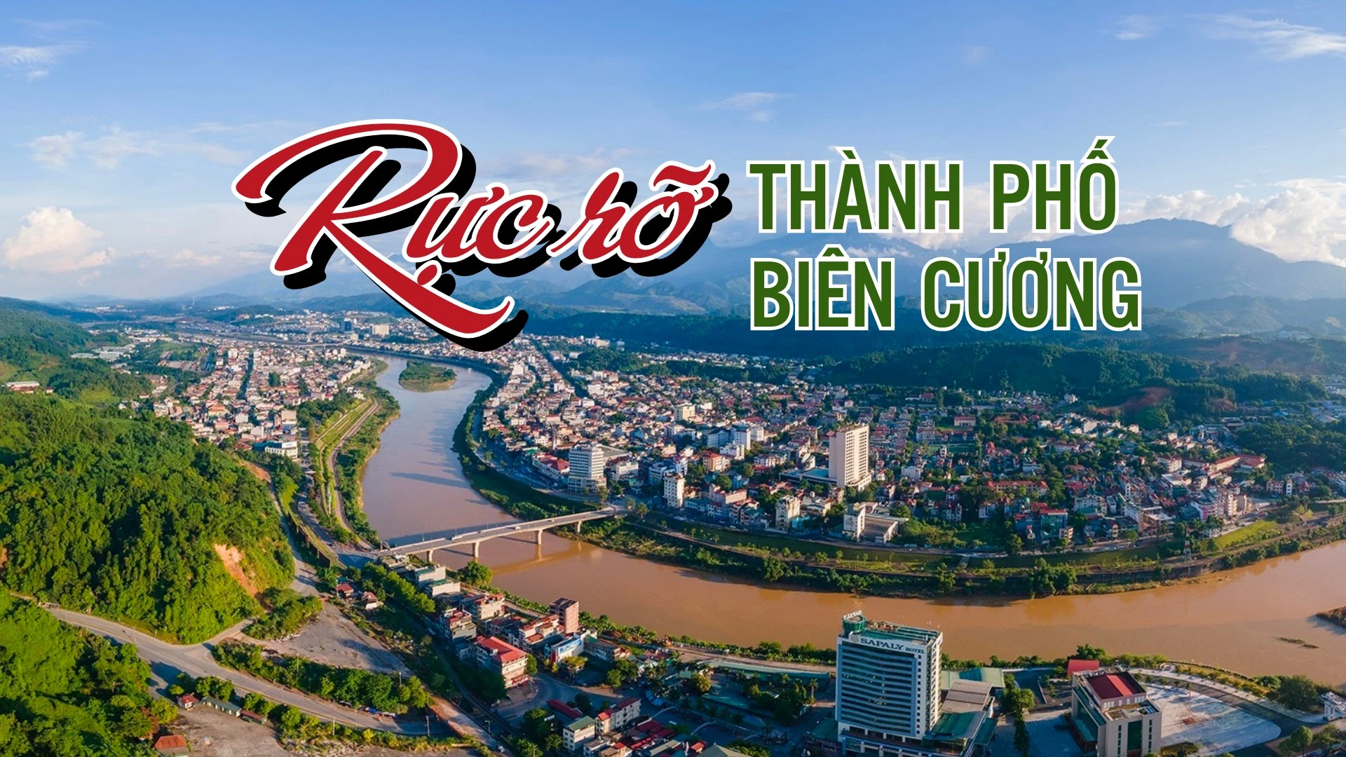 Rực rỡ thành phố biên cương