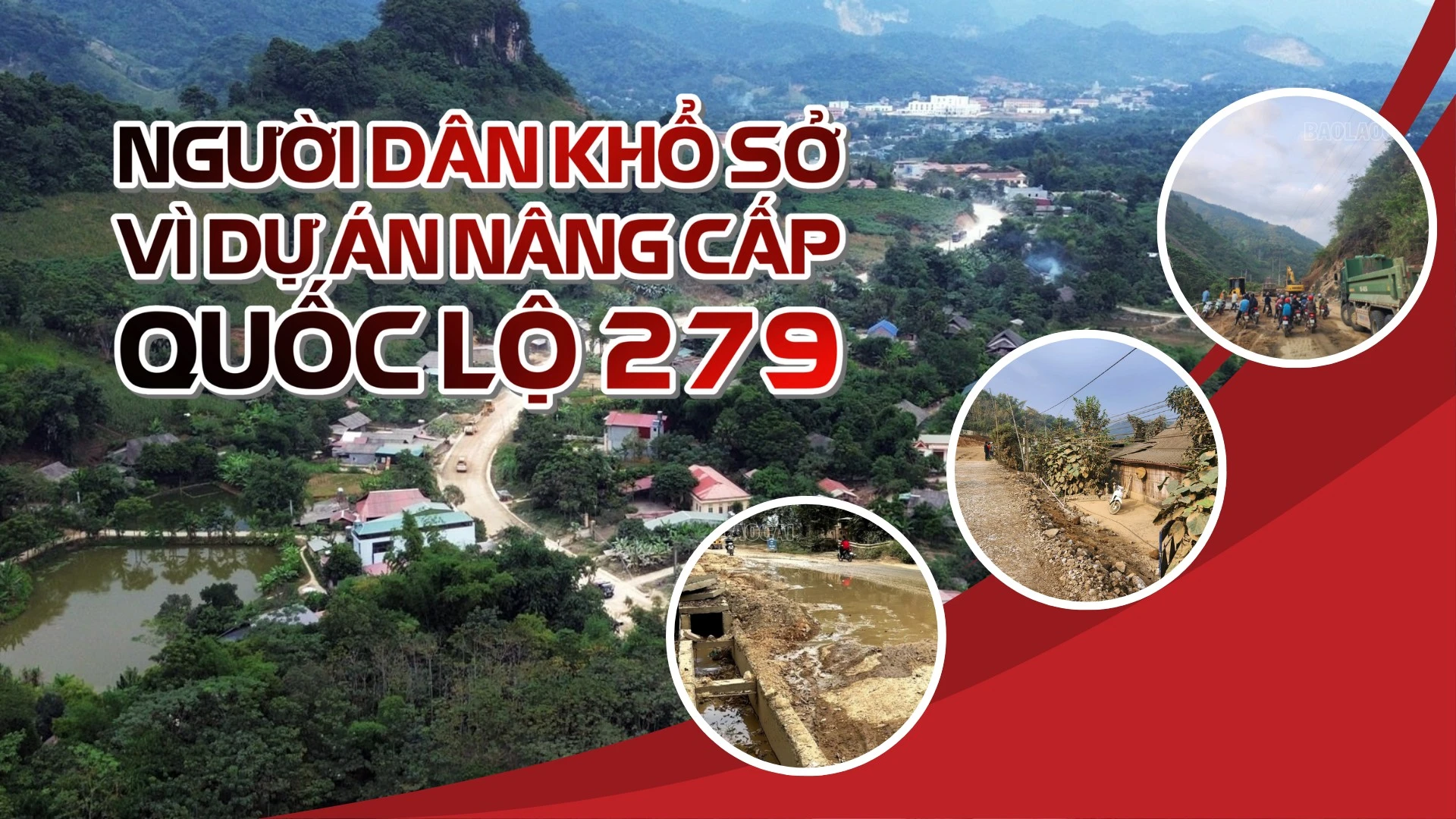 Văn Bàn: Người dân khổ sở vì Dự án nâng cấp Quốc lộ 279