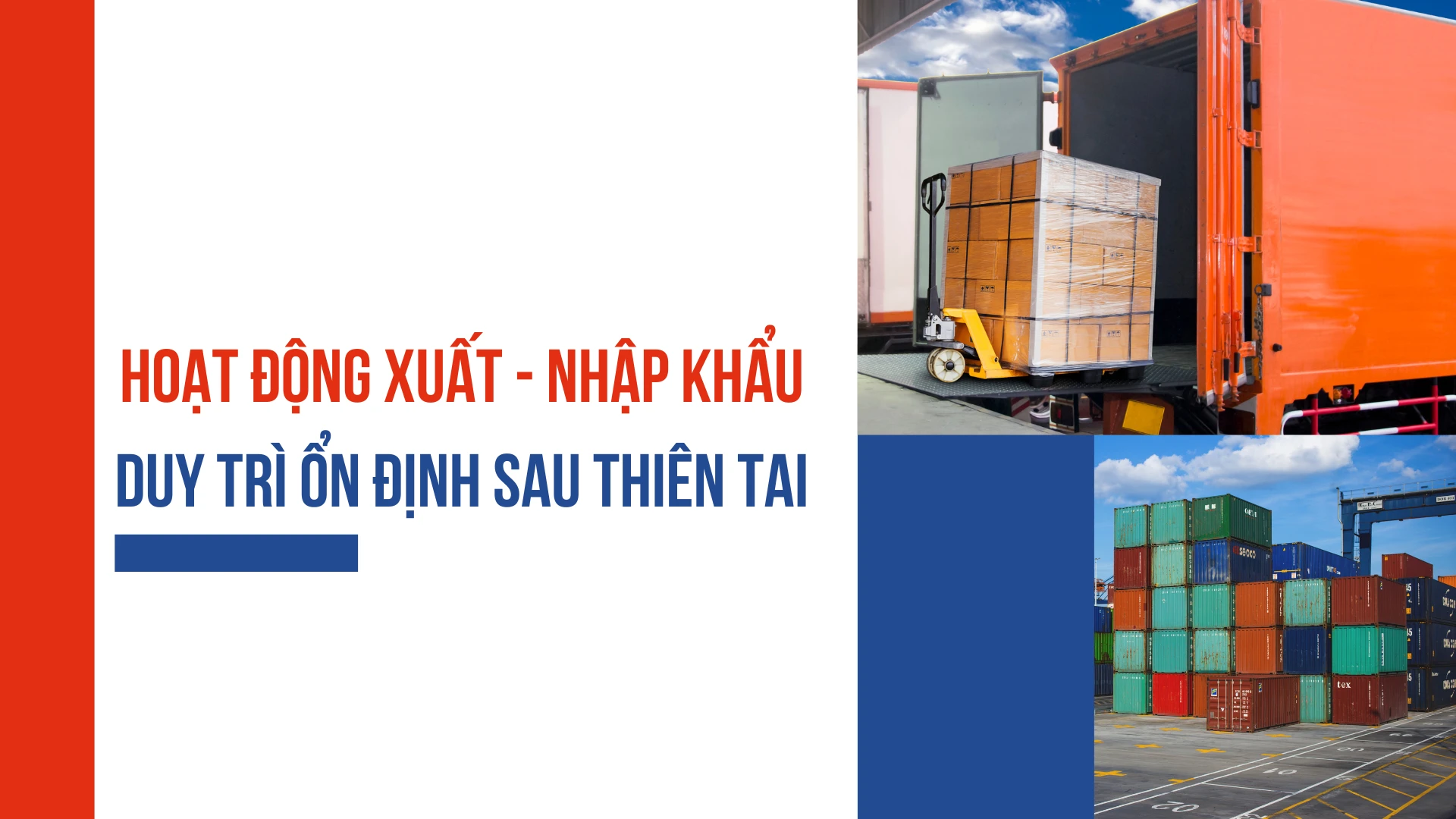 Hoạt động xuất - nhập khẩu duy trì ổn định sau thiên tai