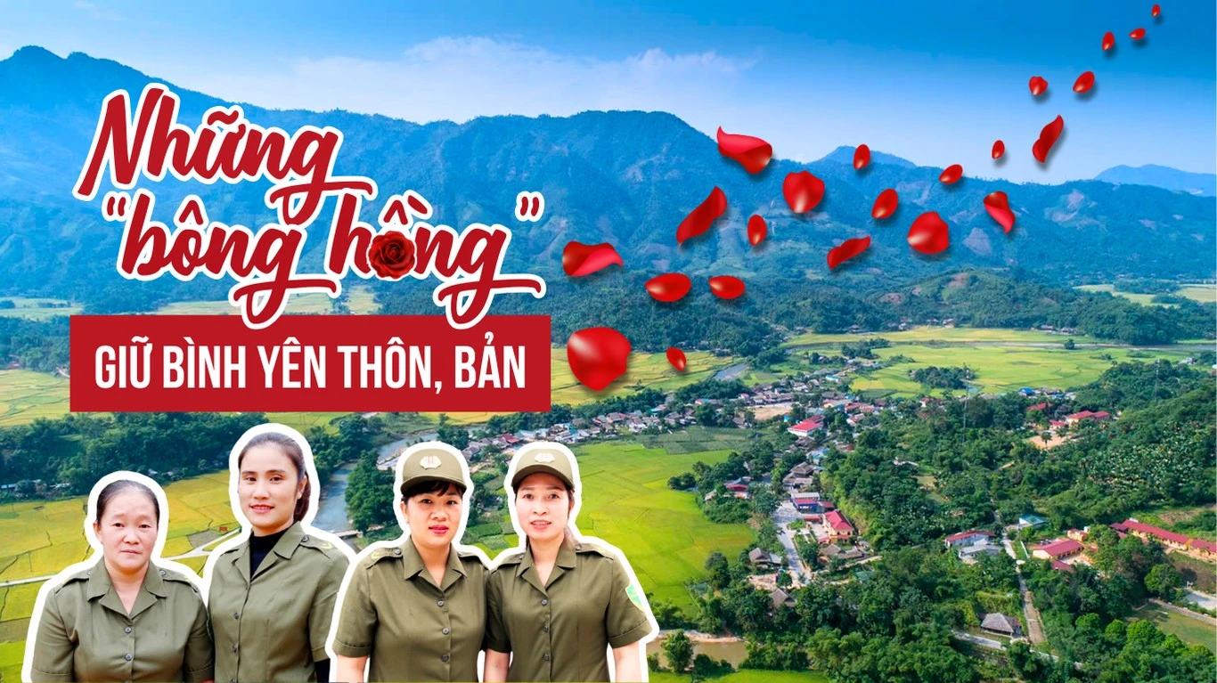 Những “bông hồng” giữ bình yên thôn, bản