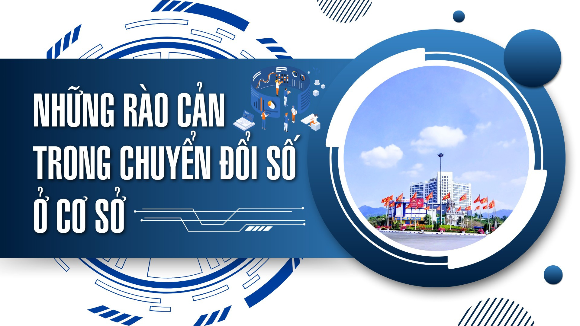 Những rào cản trong chuyển đổi số ở cơ sở