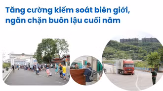 Tăng cường kiểm soát biên giới, ngăn chặn buôn lậu cuối năm