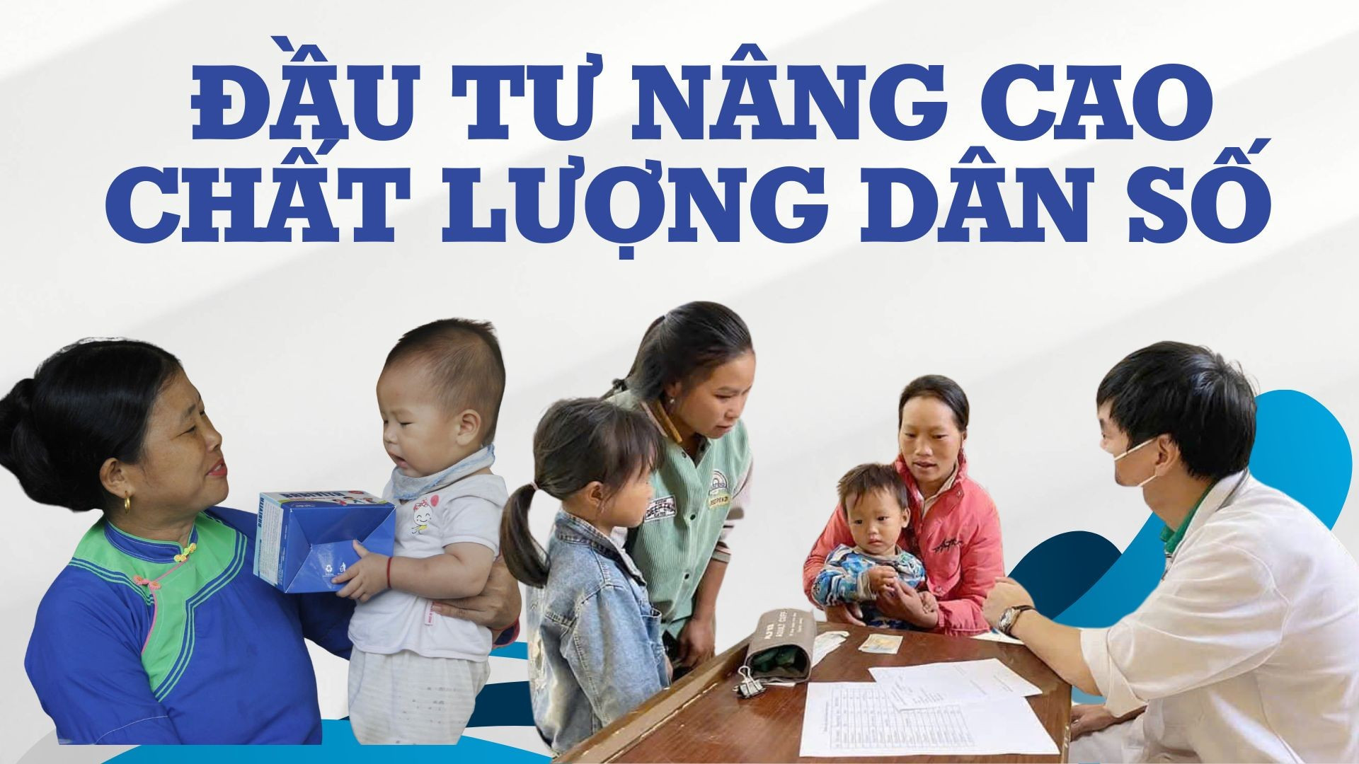 Đầu tư nâng cao chất lượng dân số