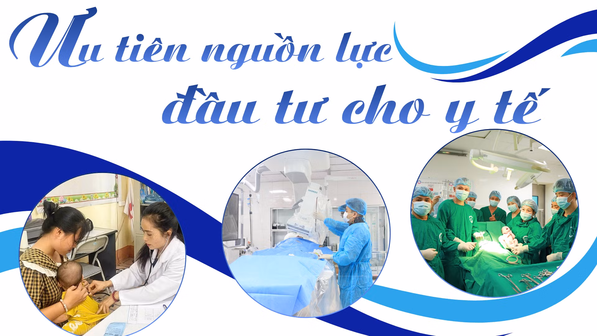 Ưu tiên nguồn lực đầu tư cho y tế