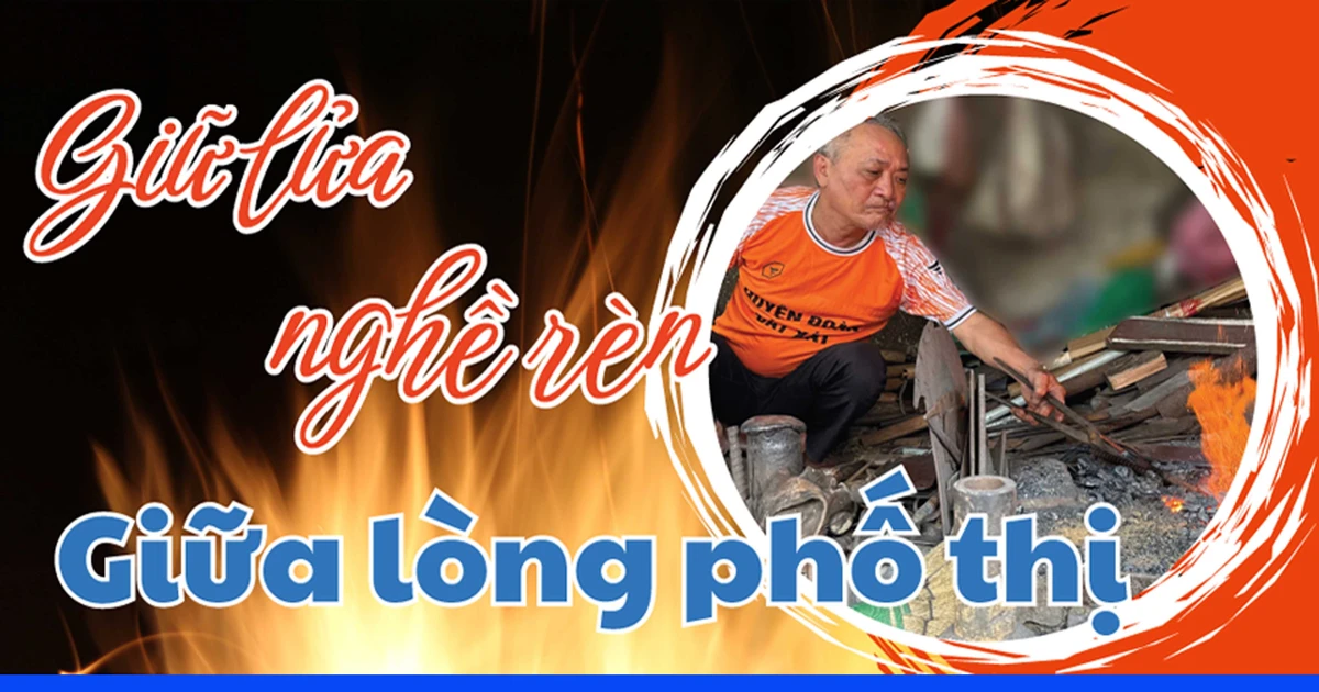 Giữ lửa nghề rèn giữa lòng phố thị