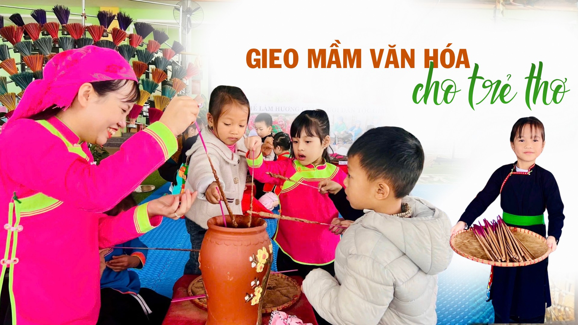 Gieo mầm văn hóa cho trẻ thơ