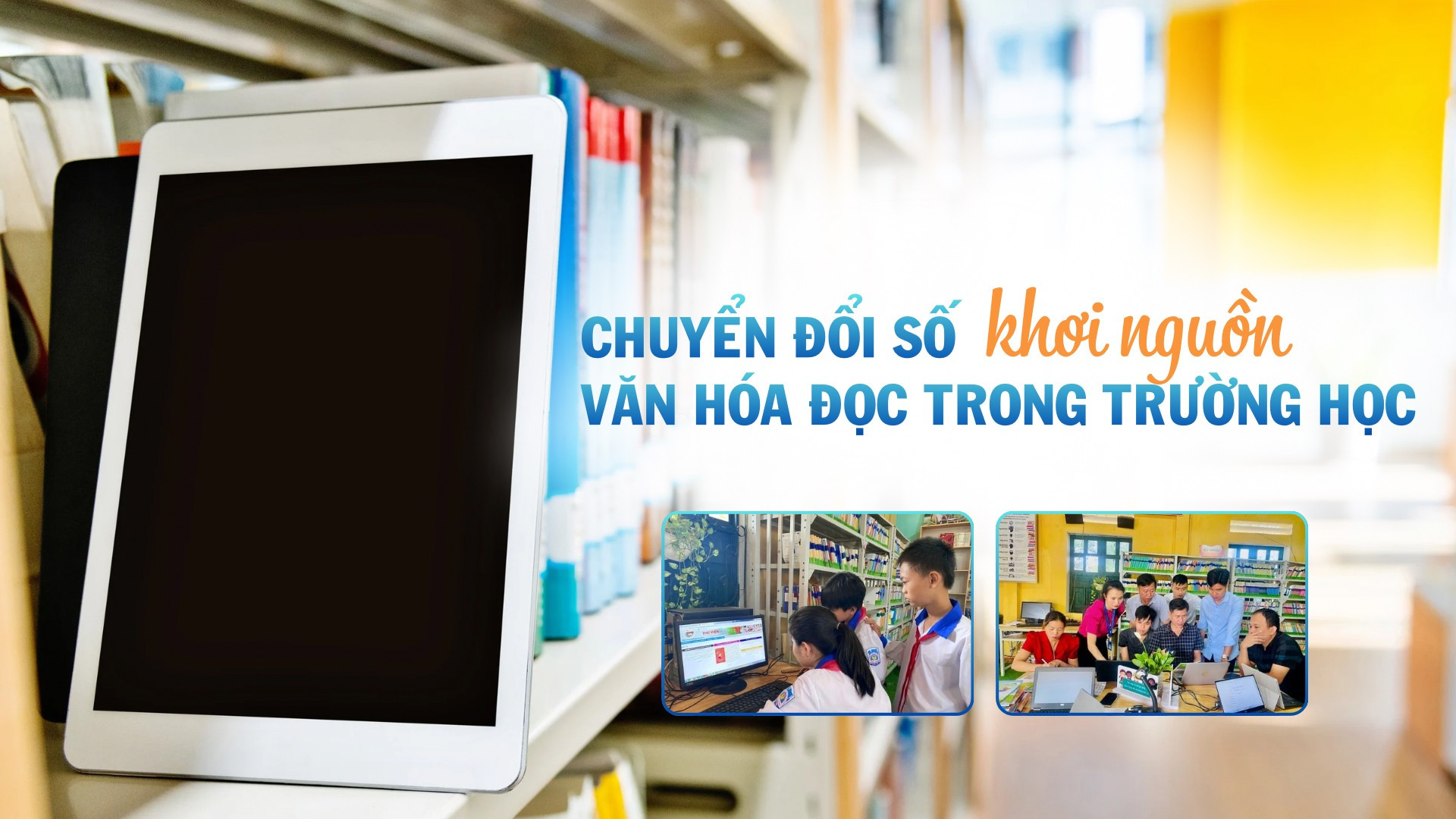Chuyển đổi số khơi nguồn văn hóa đọc trong trường học