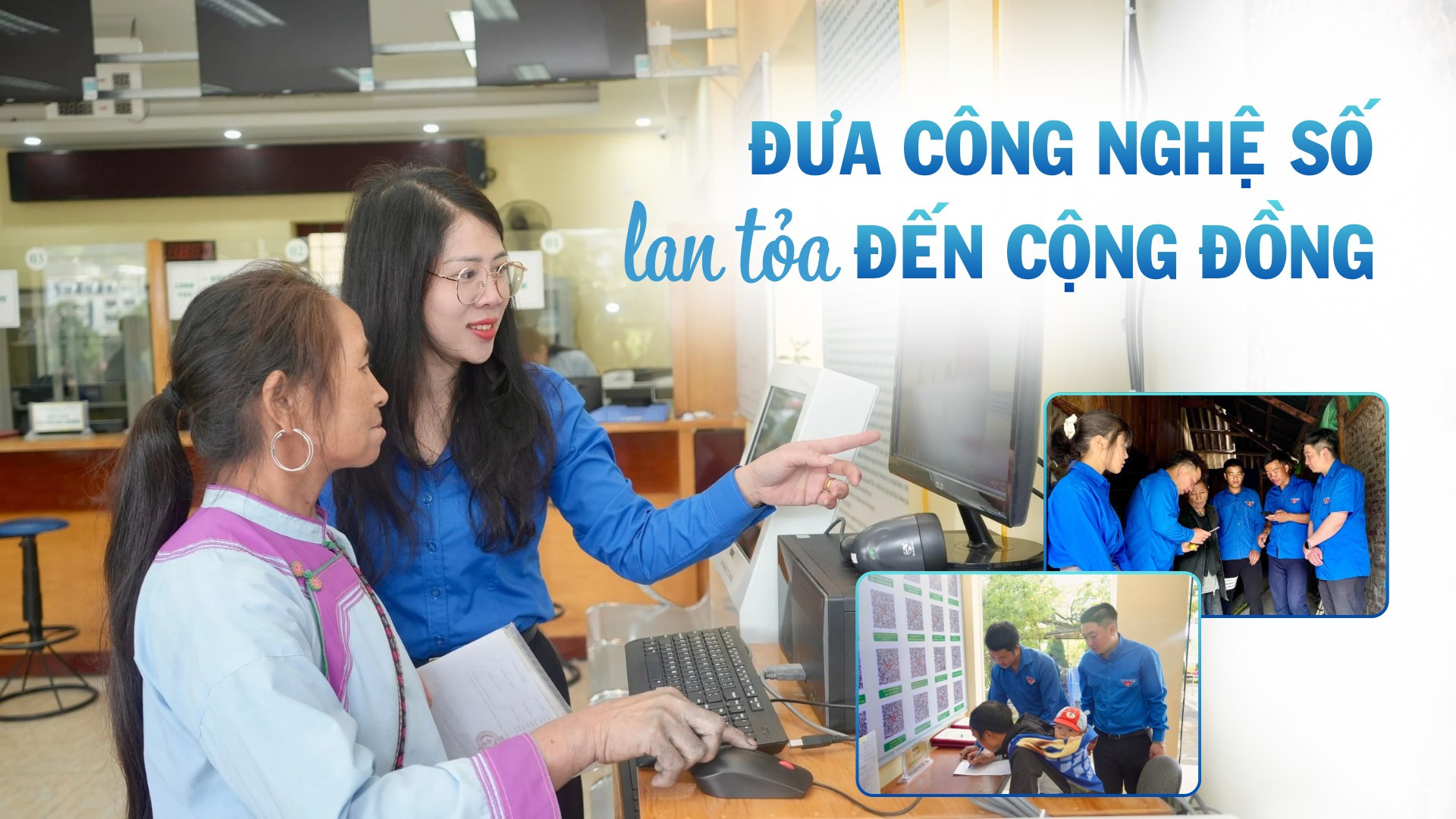Đưa công nghệ số lan tỏa đến cộng đồng