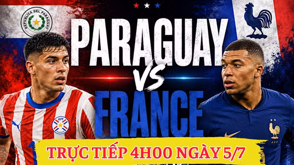 Trực tiếp Paraguay vs Pháp 4h00 ngày 5/6: Truyền thông quốc tế dự đoán tỷ số sốc