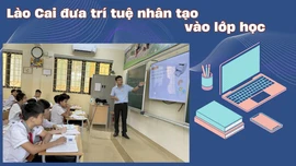 Lào Cai đưa trí tuệ nhân tạo vào lớp học