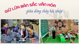 Giữ lửa bản sắc văn hóa giữa dòng chảy hội nhập 