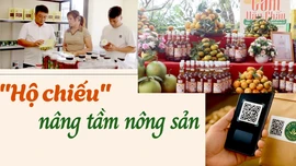 "Hộ chiếu" nâng tầm nông sản