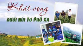 Khát vọng dưới núi Tơ Phồ Xa