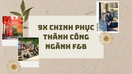 9X chinh phục thành công ngành F&B