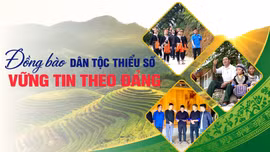 Đồng bào dân tộc thiểu số vững tin theo Đảng