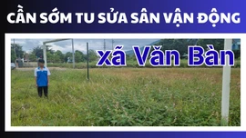 Cần sớm tu sửa sân vận động xã Văn Bàn
