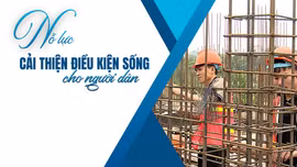 Nỗ lực cải thiện điều kiện sống của người dân