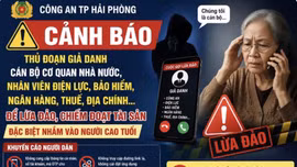 Cảnh báo chiêu giả danh cán bộ Nhà nước lừa đảo người cao tuổi qua điện thoại