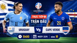 TRỰC TIẾP Uruguay vs Cape Verde: Trận chiến quyết định cục diện bảng H World Cup 2026